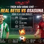 Nhận định soi kèo trận đấu Real Betis vs Osasuna vòng 8 La Liga chuẩn xác trên Xoilac TV.